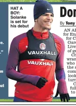  ??  ?? HAT A BOY: Solanke is set for his debut