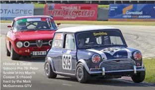  ?? ?? Historic & Classic Saloons Pre 78: Peter Scobie in his Morris Cooper S chased hard by the Mark Mcguinness GTV