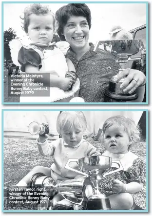  ??  ?? Victoria McIntyre, winner of the Evening Chronicle Bonny Baby contest, August 1979 Kirsten Taylor, right, winner of the Evening Chronicle Bonny Baby contest, August 1971