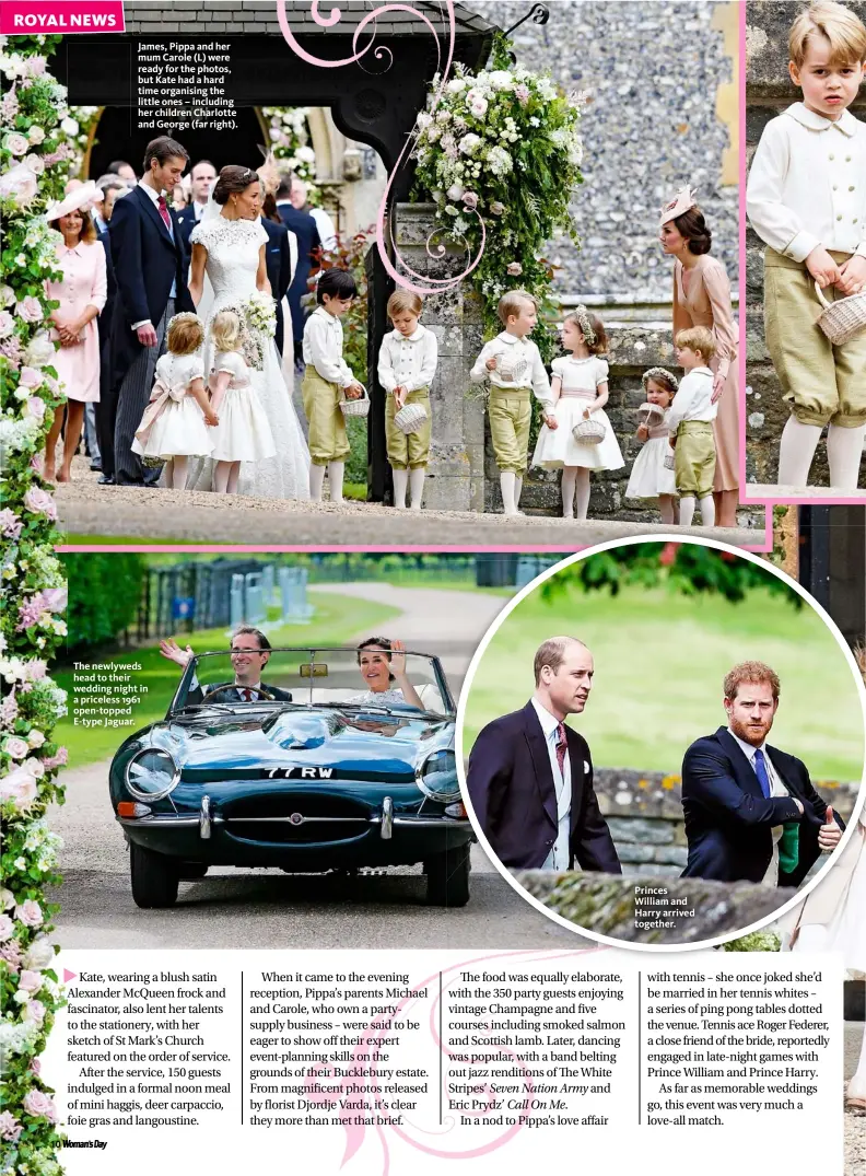  ??  ?? The newlyweds head to their wedding night in a priceless 1961 open-topped E-type Jaguar. James, Pippa and her mum Carole (L) were ready for the photos, but Kate had a hard time organising the little ones – including her children Charlotte and George (far right). Princes William and Harry arrived together.