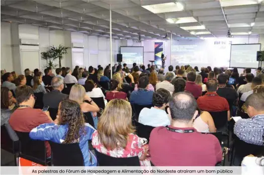  ??  ?? As palestras do Fórum de Hospedagem e Alimentaçã­o do Nordeste atraíram um bom público