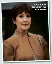  ??  ?? Anita Harris appears in the 20th series