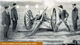  ??  ?? Tiro a cañón, en los Juegos de 1900