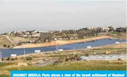  ??  ?? SHADMOT MEHOLA: Photo shows a view of the Israeli settlement of Shadmot Mehola in the Jordan valley in the occupied West Bank. —AFP