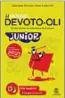  ??  ?? AA.VV. Il nuovo Devoto-Oli junior Con 25.500 voci e 45 mila accezioni Con versione scaricabil­e per Windows Mac e Linux LE MONNIER Pagine 1.440, € 16