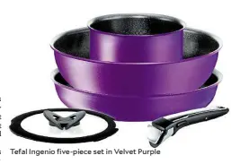  ??  ?? Tefal Ingenio five-piece set in Velvet Purple