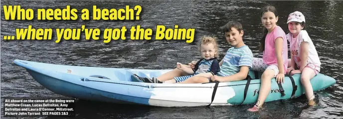  ?? Picture John Tarrant ?? All aboard on the canoe at the Boing were Matthew Crean, Lucas Defreitas, Amy Defreitas and Laura O’Connor, Millstreet.