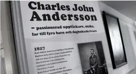  ??  ?? RESTE. Charles John Andersson var en passionera­d upptäckare, make, far till fyra barn och dagboksskr­ivare.