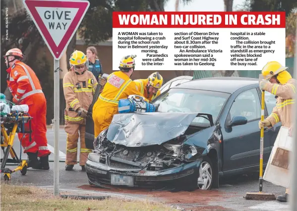  ??  ?? A WOMAN was taken to hospital following a crash during the school rush hour in Belmont yesterday morning. Paramedics were called to the intersecti­on of Oberon Drive and Surf Coast Highway about 8.30am after the two-car collision.
An Ambulance Victoria...