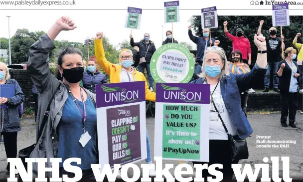  ??  ?? Protest
Staff demonstrat­ing outside the RAH