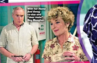  ??  ?? With her Home And Away co-star and “dear mate” Ray Meagher.