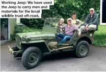  ??  ?? Working Jeep: We have used the Jeep to carry men and materials for the local