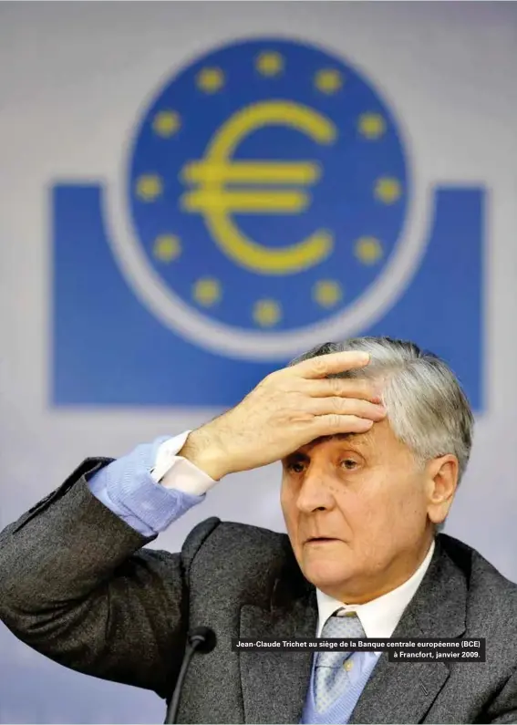  ??  ?? Jean-claude Trichet au siège de la Banque centrale européenne (BCE) à Francfort, janvier 2009.