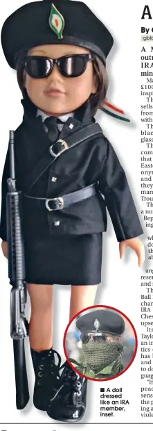  ??  ?? A doll dressed like an IRA member, inset.