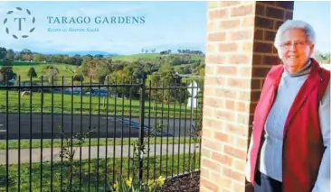  ??  ?? Tarago Gardens newest resident, Bev enjoys the views from her new home.