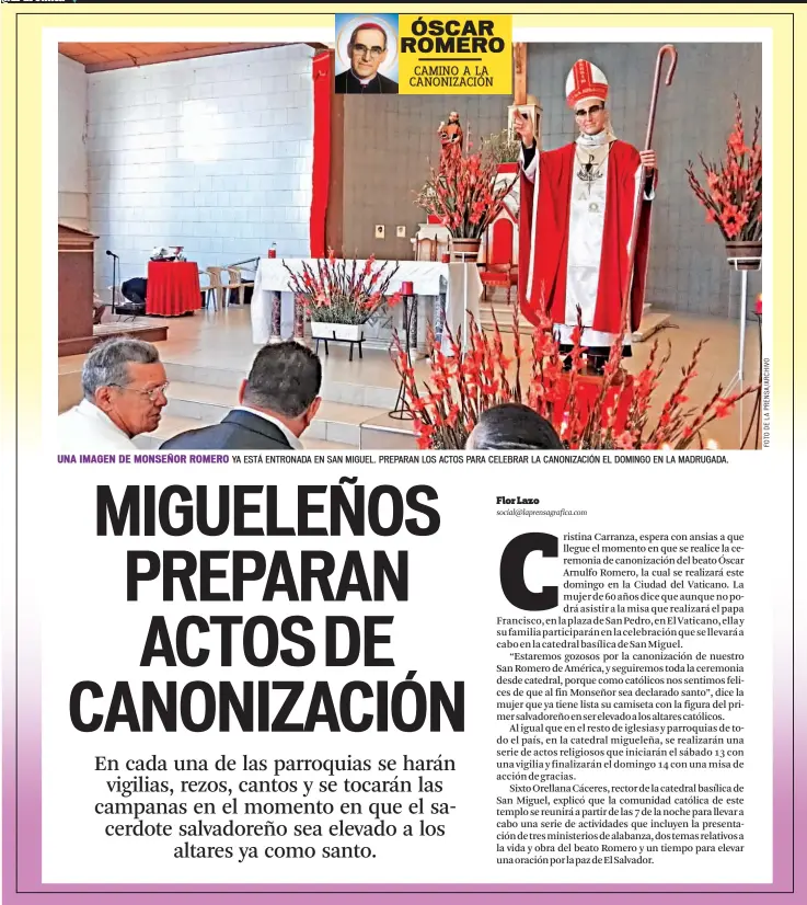  ??  ?? UNA IMAGEN DE MONSEÑOR ROMERO YA ESTÁ ENTRONADA EN SAN MIGUEL. PREPARAN LOS ACTOS PARA CELEBRAR LA CANONIZACI­ÓN EL DOMINGO EN LA MADRUGADA. ÓSCAR ROMERO CAMINO A LA CANONIZACI­ÓN