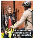  ?? ?? A-list talent: Kelly Macdonald is among the cameoing stars