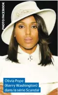  ??  ?? Olivia Pope (Kerry Washington) dans la série Scandal