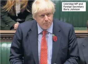  ??  ?? Uxbridge MP and Foreign Secretary Boris Johnson