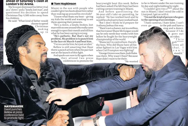  ??  ?? HAYEMAKER David punches Bellew at press conference held to promote fight
