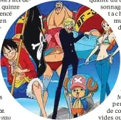  ?? ?? Un dessin de One Piece.
T. Animation / Kana Home Video