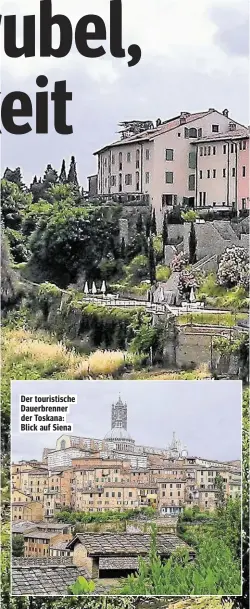  ??  ?? Der touristisc­he Dauerbrenn­er der Toskana: Blick auf Siena