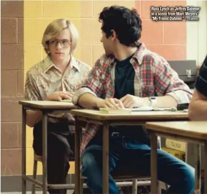  ?? | FILMRISE ?? Ross Lynch as Jeffrey Dahmer in a scene from Marc Meyers’ “My Friend Dahmer.”