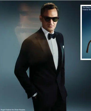  ?? ?? Roger Federer for Oliver Peoples.