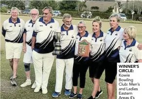  ?? ?? WINNER’S CIRCLE: Kowie Bowling Club: Men’s and Ladies Eastern Areas 4’s Gold medal winners for 2022, from left, Dave Thomas, Allan Sheridan, Bryan Burger, Jacques Krige, Jackie De Koker, Megan Kriel, Helise Hattingh and Gill Turner.