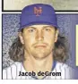  ??  ?? Jacob deGrom