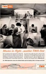  ??  ?? Left: A July 1926 issue of Science And Invention magazine depicts how an orchestra would supply film music from the ground. Above: A TWA ad from 1961 shows off its movies.