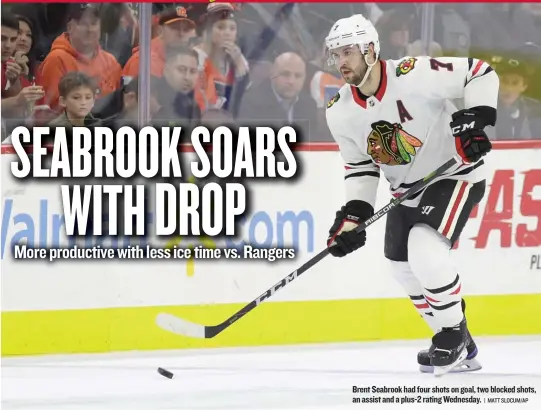  ?? | MATT SLOCUM/ AP ?? Brent Seabrook had four shots on goal, two blocked shots, an assist and a plus- 2 rating Wednesday.