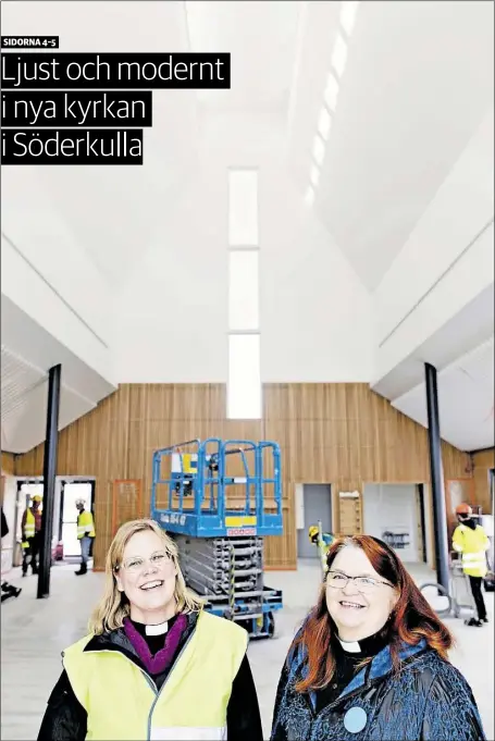  ?? Foto: KriStoFFer ÅBerG ?? Förväntans­Fulla. Kaplan Camilla Ekholm och kyrkoherde Helene Liljeström gläds över kyrkan i Söderkulla som ska invigas i augusti.