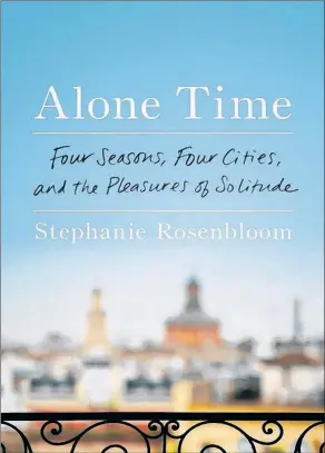  ?? STEPHANIER­OSENBLOOM.COM ?? The cover of “Alone Time” by Stephanie Rosenbloom.