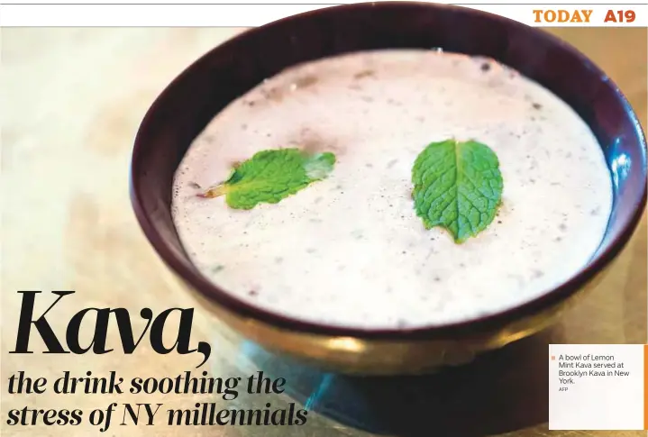  ?? AFP ?? A bowl of Lemon Mint Kava served at Brooklyn Kava in New York.