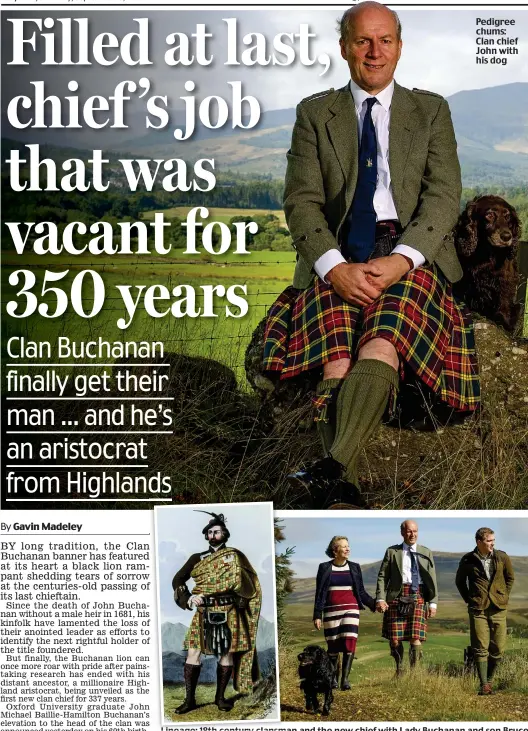  ??  ?? Pedigree chums: Clan chief John with his dog Lineage: 18th century clansman and the new chief with Lady Buchanan and son Bruce