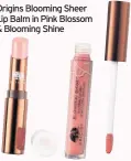  ??  ?? Origins Blooming Sheer Lip Balm in Pink Blossom & Blooming Shine
Bobbi Brown Powerful Pinks Luxe Matte Lip Color Duo