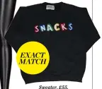  ??  ?? Sweater, £55, snackslond­on.com