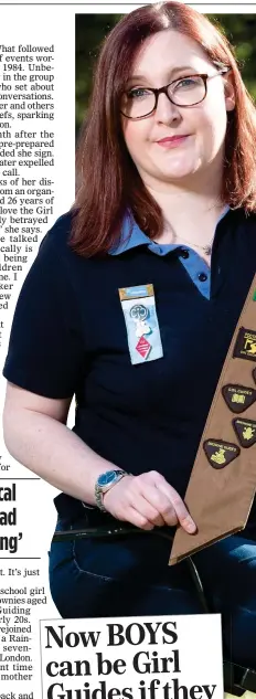  ??  ?? SPEAKING OUT:Helen Watts, with some Guide badges, was axed after she raised fears that transgende­r policies – as we reported last year – could pose a risk Now BOYS can be Girl Guides i f they think they’re wrong gender