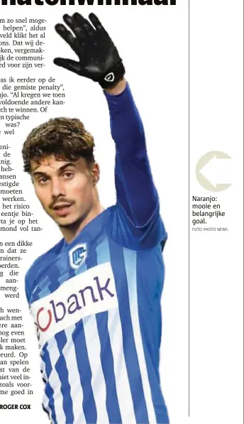  ?? FOTO PHOTO NEWS ?? Naranjo: mooie en belangrijk­e goal.