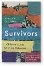  ??  ?? Survivors: Children’s Lives After the Holocaust
by Rebecca Clifford Yale University Press, 344 pages,£20 