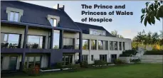  ??  ?? The Prince and Princess of Wales of Hospice