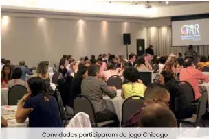  ??  ?? Convidados participar­am do jogo Chicago