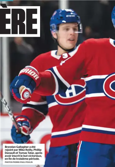  ?? PHOTOS PIERRE-PAUL POULIN ?? Brendan Gallagher a été rejoint par Mike Reilly, Phillip Danault et Tomas Tatar, après avoir inscrit le but victorieux, en fin de troisième période.