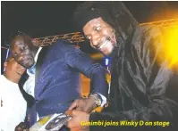  ??  ?? Ginimbi joins Winky D on stage