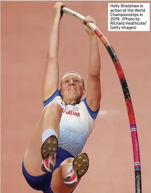  ??  ?? Holly Bradshaw in action at the World Championsh­ips in 2019. (Photo by
Richard Heathcote/ Getty Images)