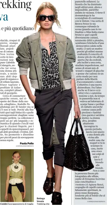  ??  ?? Cividini Sovrapposi­zione di maglia Bottega Veneta Trekking chic