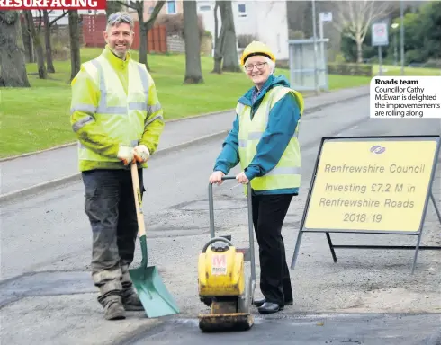  ??  ?? Roads team Councillor Cathy McEwan is delighted the improvemem­ents are rolling along