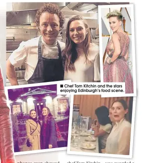  ??  ?? Chef Tom Kitchin and the stars enjoying Edinburgh’s food scene.