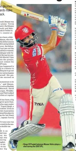 ??  ?? Kings XI Punjab batsman Manan Vohra plays a shot during the 2017 IPL.